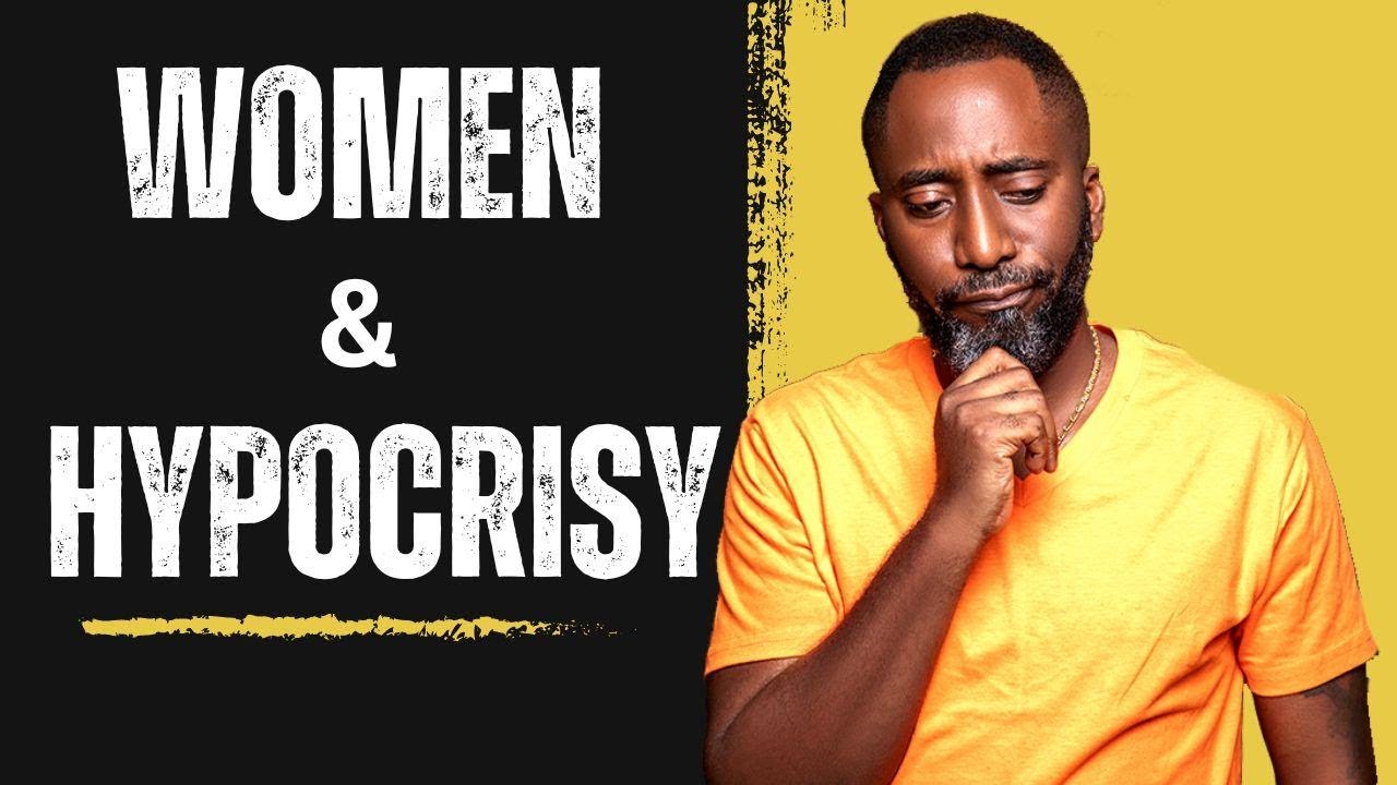 Women and hypocrisy | Relationship Advice | MrRevolution Speaks | MRrevolutioncoaching.com
