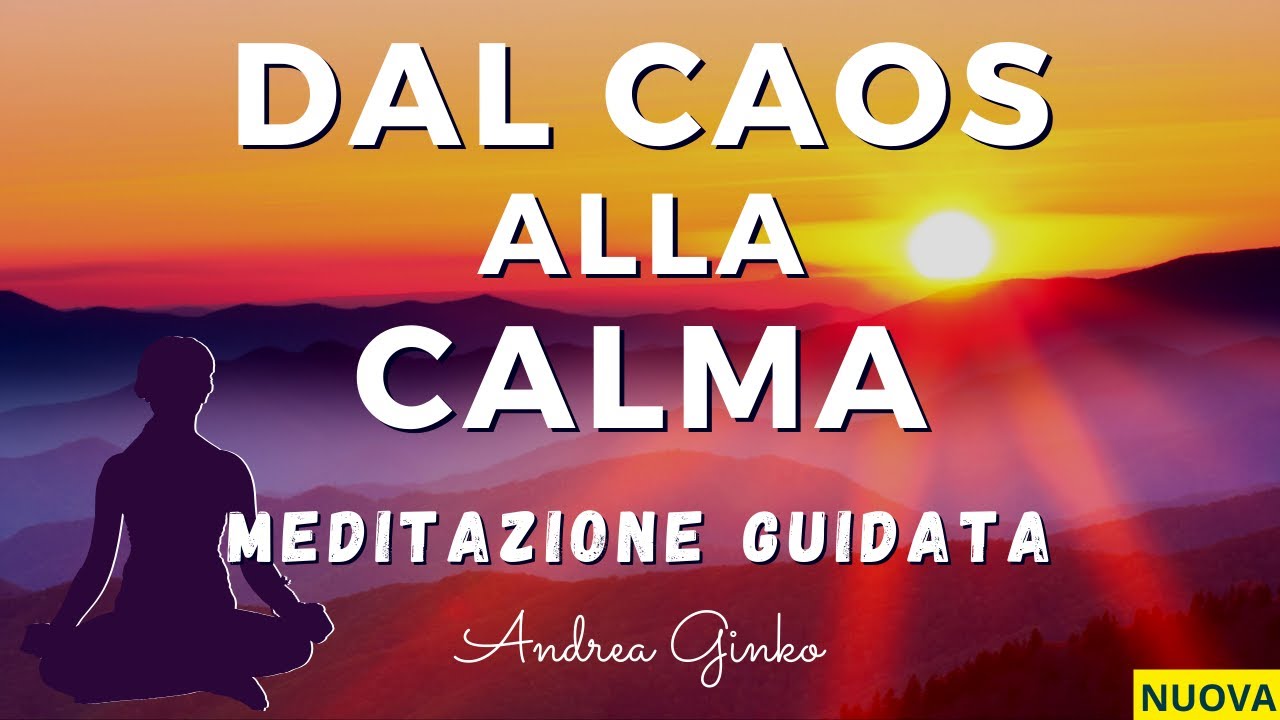 Meditazione per CALMA CENTRATURA ed EQUILIBRIO - Lascia andare le TENSIONI E STRESS della giornata