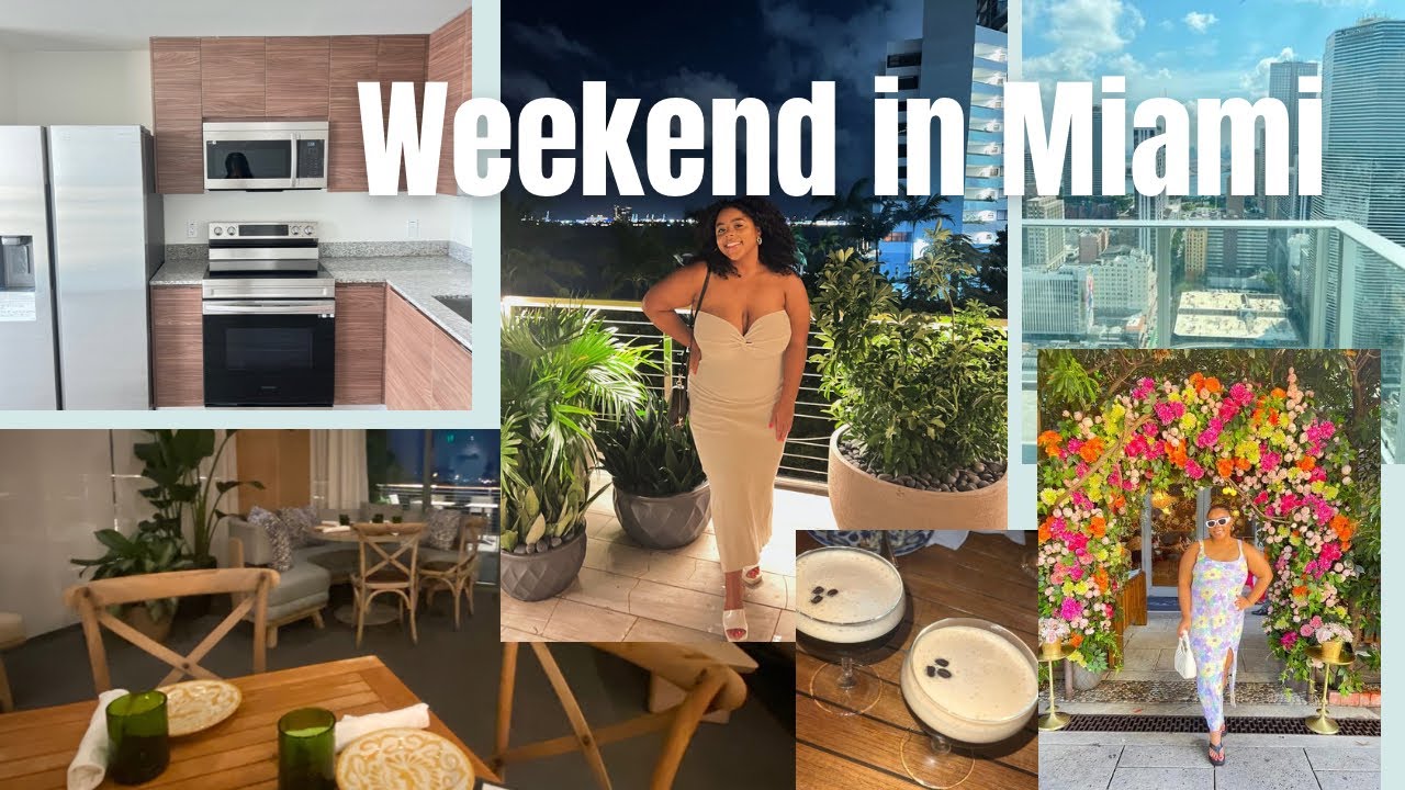 Spend the weekend with me : Miami (apartment hunting, Girls night + Brunch)