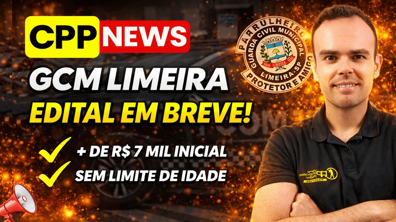 Concurso GCM LIMEIRA: EDITAL EM BREVE!