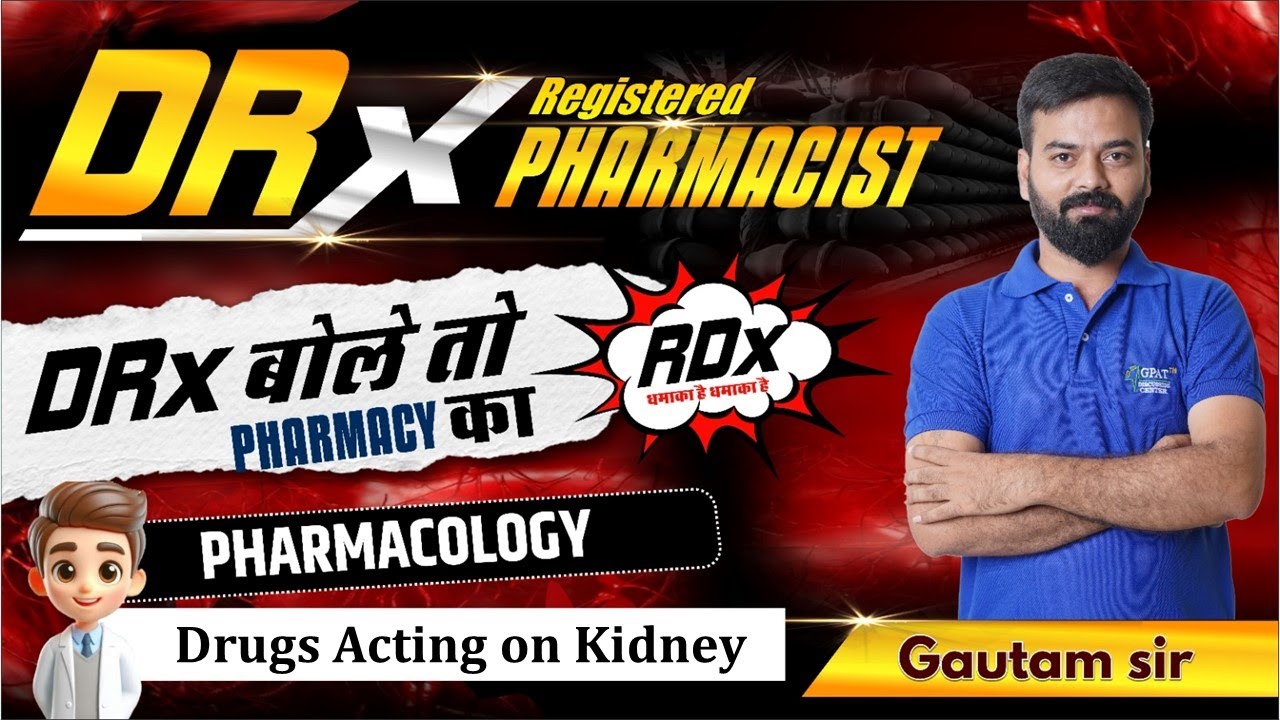 L-39- PHARMACOLOGY- Drugs Acting On Kidney ||🔥DRx बोले तो Pharmacy का धमाका #dmer #cg #mp #aiimscre