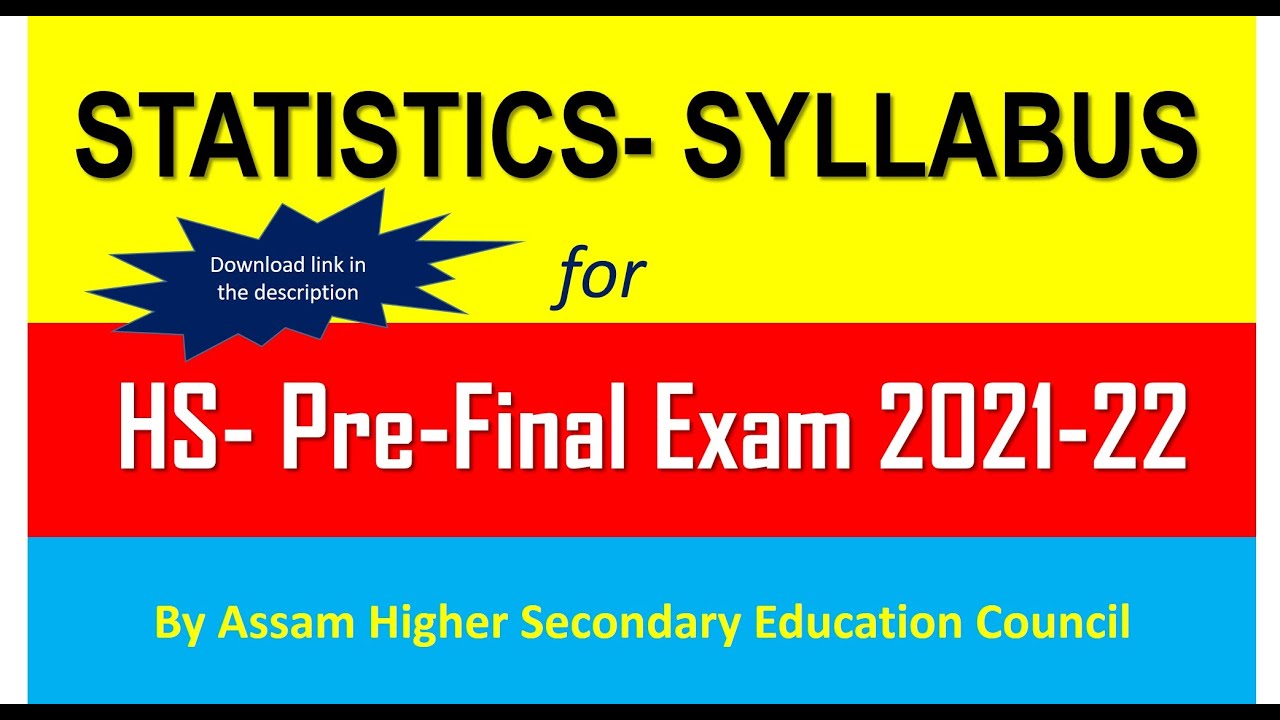 Statistics Syllabus for HS (AHSEC) Pre Final Exam 2021-22