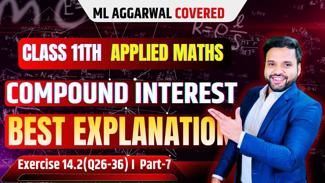 Compound Interest Class 11 Applied Maths | Ex 14.2(Q29-Q36) ML Aggarwal | CA Ankush Raj