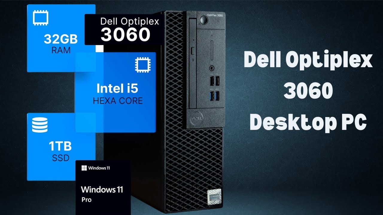 “Dell Optiplex 3060 Review: i5, 32GB RAM & 1TB SSD Power PC”
