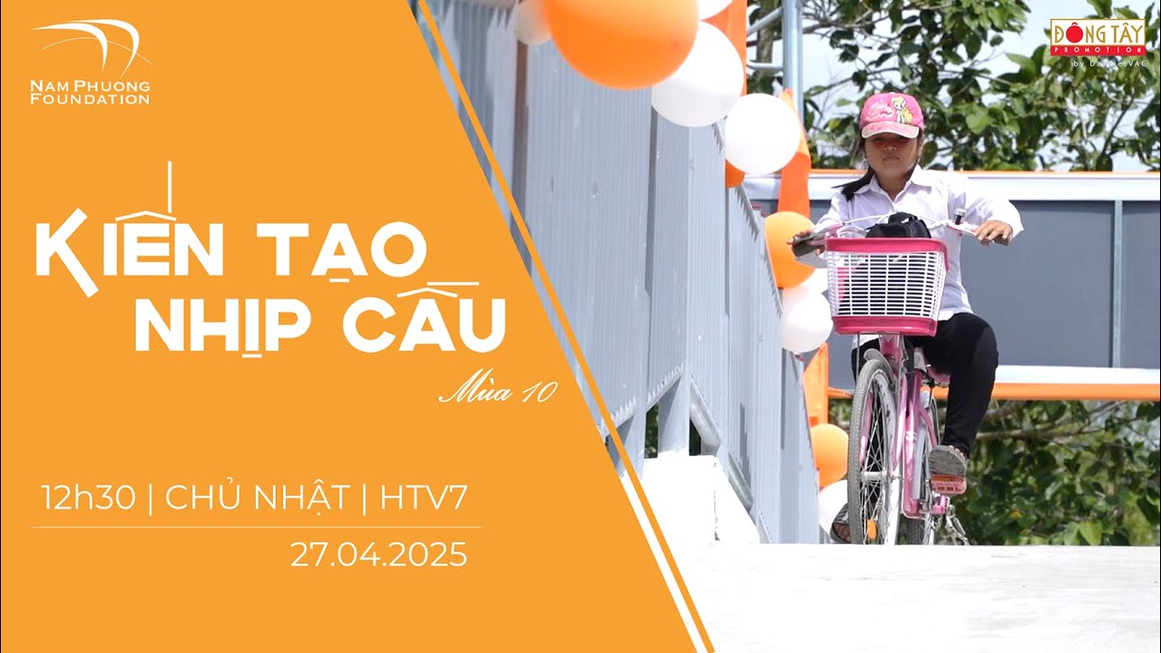 KIẾN TẠO NHỊP CẦU 10 - TẬP 6