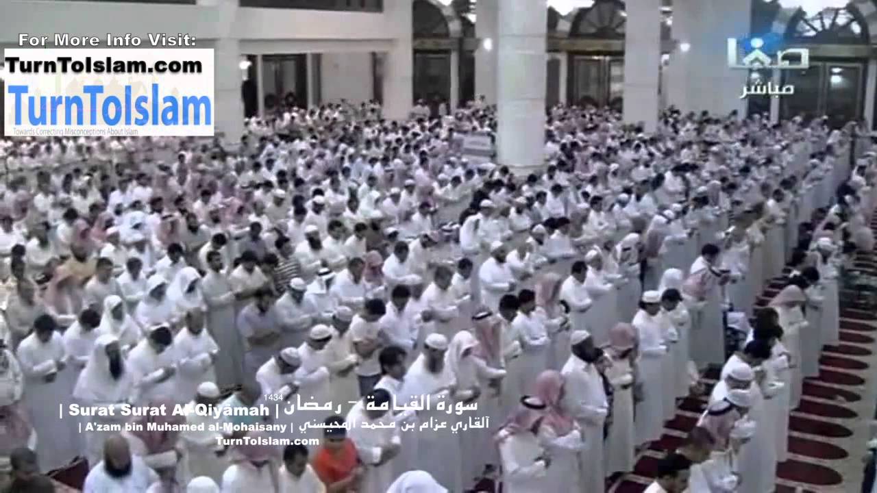 COMPLETE - Surat Al-Qiyamah - A'zam Bin Muhammed al-Mohaisany - Taraweeh Ramadan 1434 - 2013