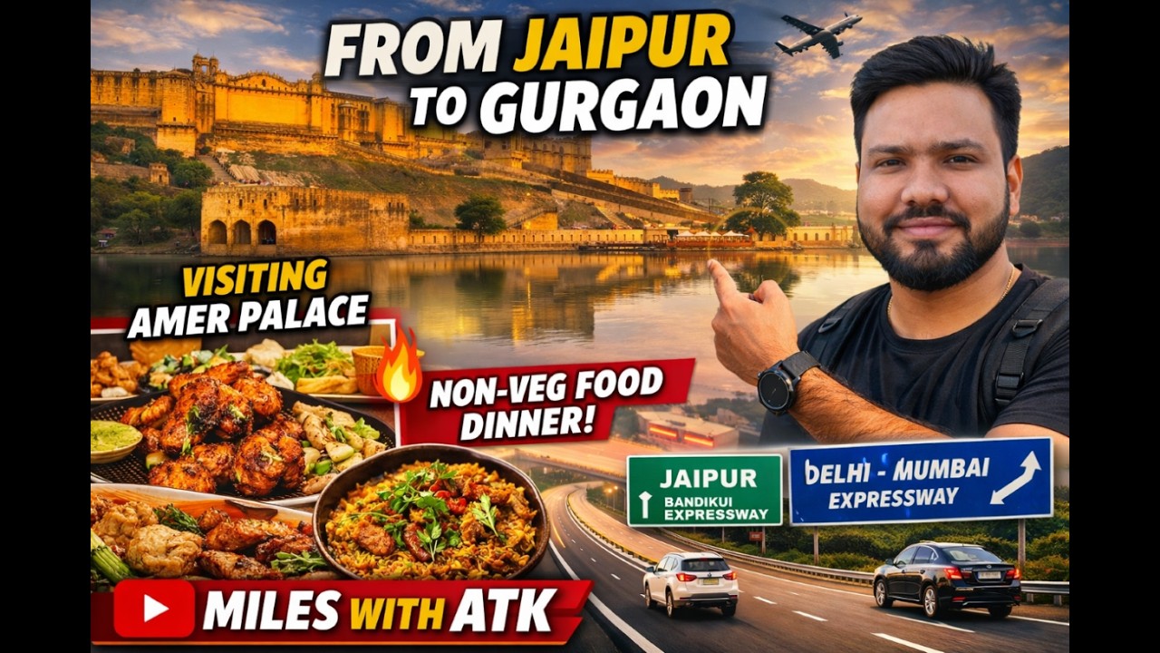 Jaipur To Gurgaon Road Trip 😍 | Amer Palace + Best Non-Veg Dinner | Delhi-Mumbai Expressway | Ep-4