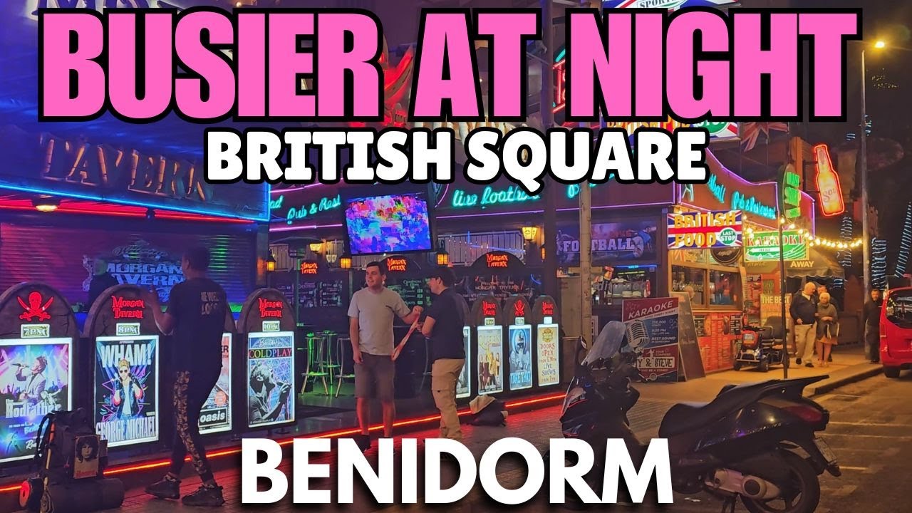 Benidorm - Strip Nightlife getting BUSIER in February!┃British Square