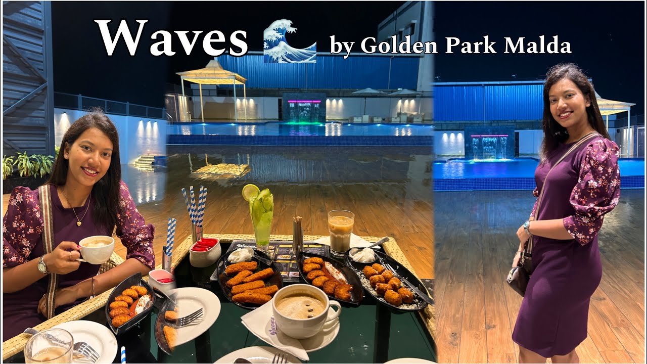 মালদার First Pool Side Cafe❓Exploring Waves🌊by Golden Park Hotel & Resort😍দারুণ একটা সন্ধ্যা কাটালাম