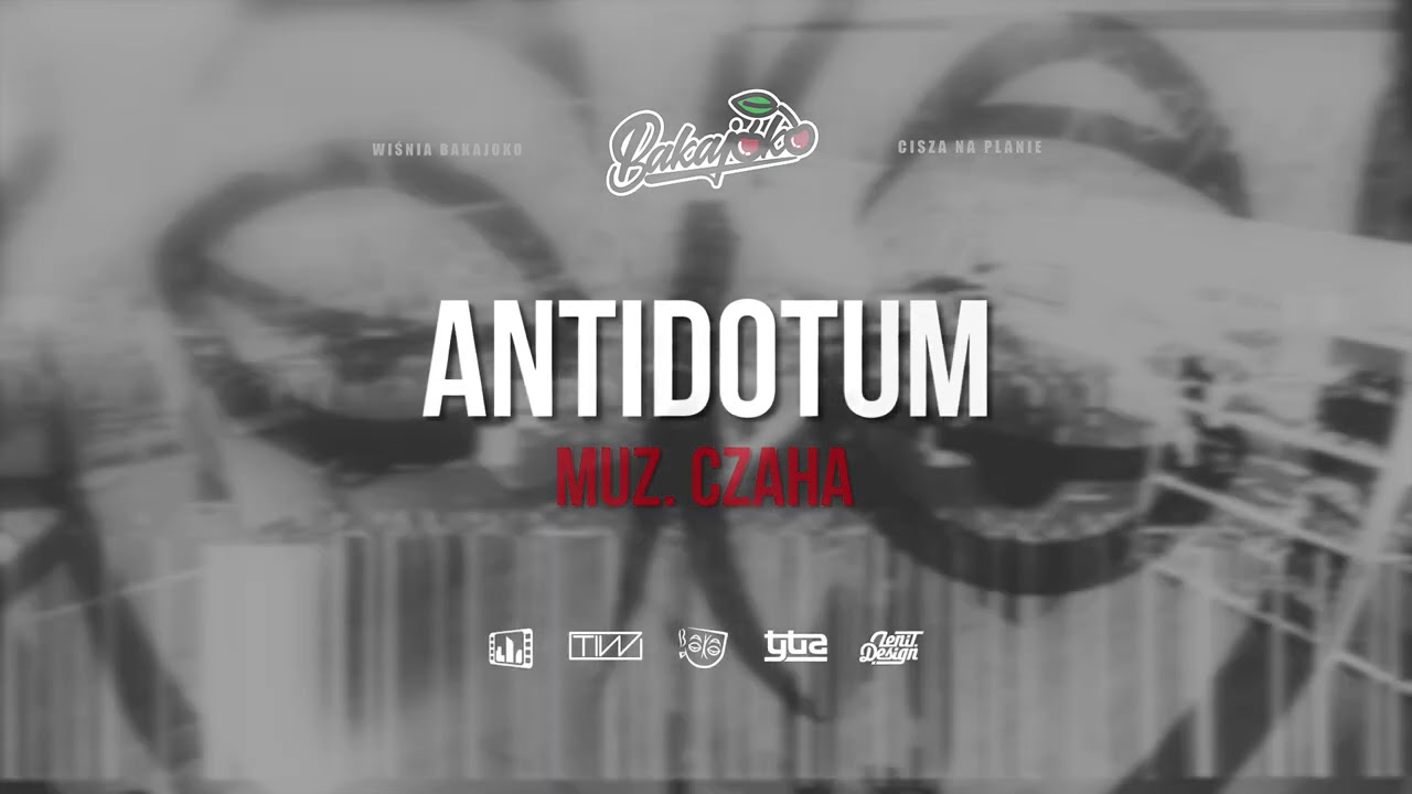 7. Wiśnia Bakajoko - ANTIDOTUM muz. Czaha