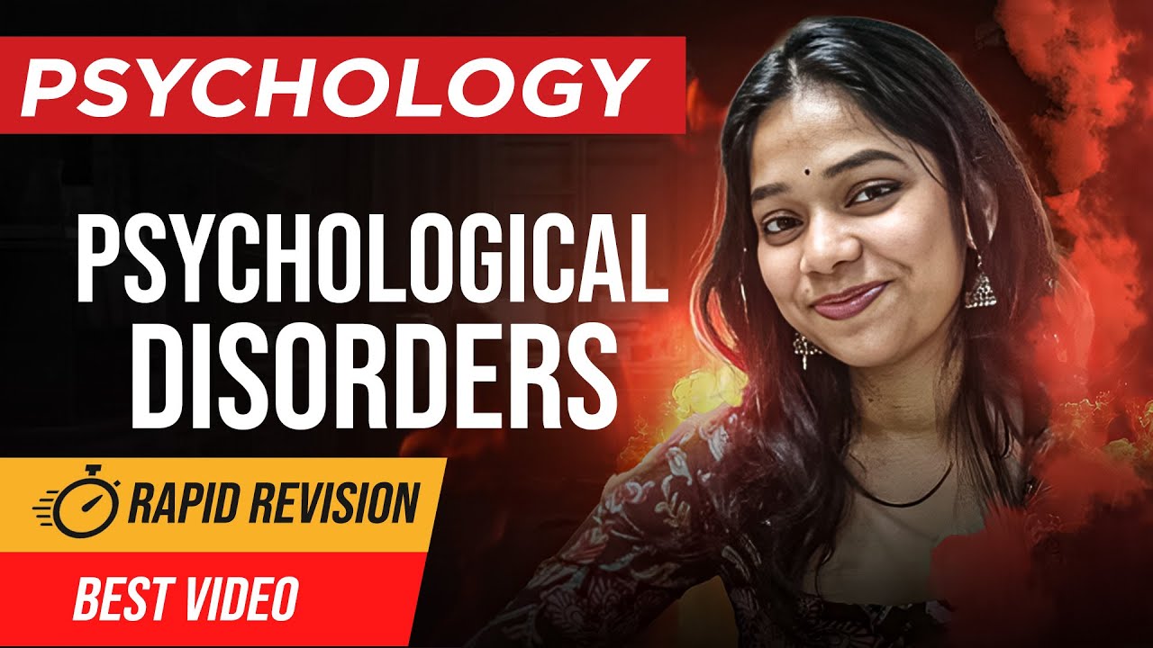 Psychological Disorders Class 12 Psychology One Shot | Rapid Revision for Board Exams