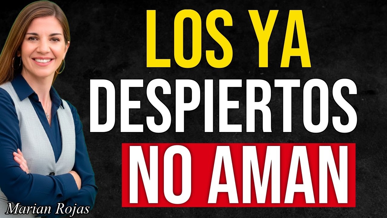 ¿Por qué los DESPIERTOS ya no se Enamoran? (Psicología del Amor)  Marian Rojas