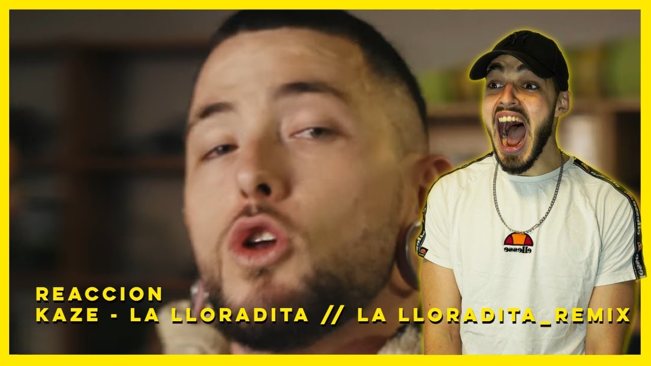 (REACCION) KAZE - LA LLORADITA // LA LLORADITA_REMIX