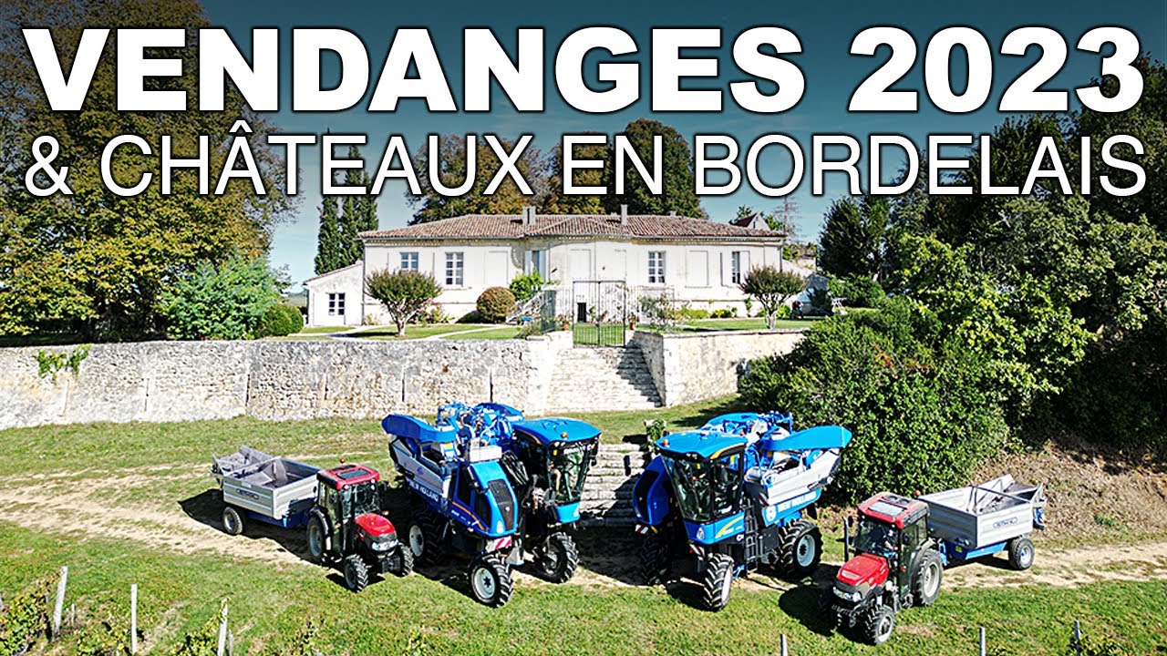 🍇 Vendanges 2023 & Châteaux en Bordelais 🍷 [ New Holland John Deere Case Pellenc ]