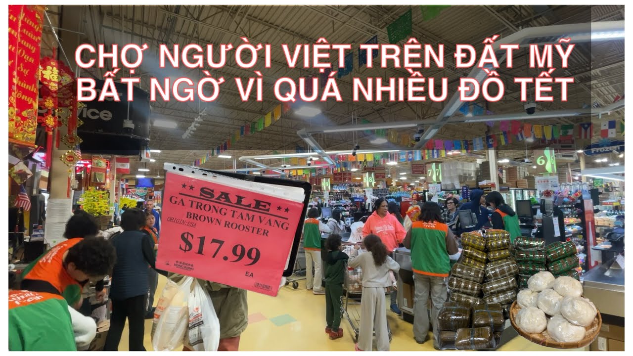 QUÁ BẤT NGỜ VỚI NHỮNG ĐỒ ĂN TẾT Ở MỸ KHI ĐI CHỢ NGƯỜI VIỆT Ở MỸ