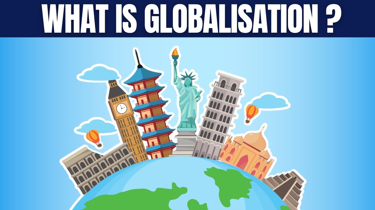 What is Globalisation?