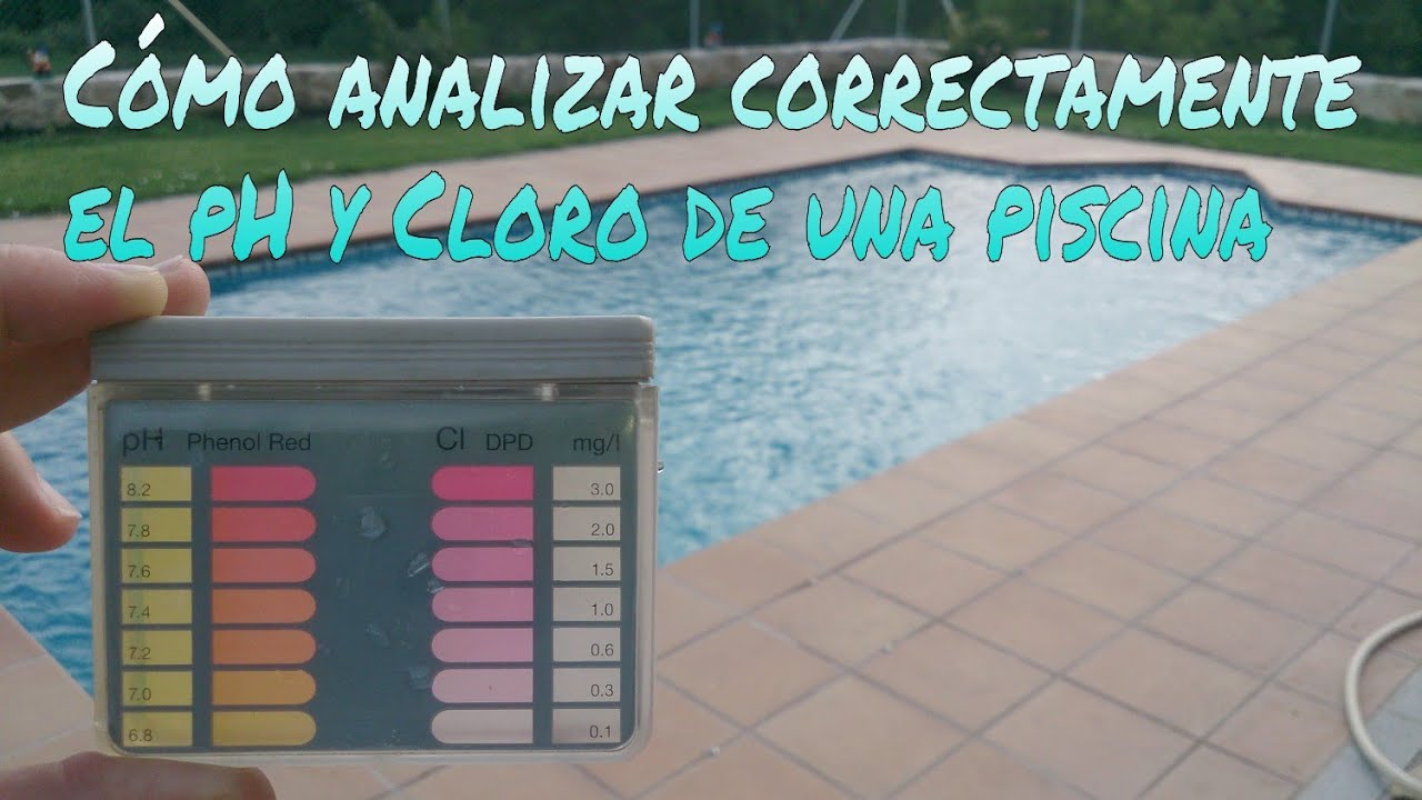 CÓMO ANALIZAR CORRECTAMENTE EL pH Y CLORO LIBRE DE TU PISCINA