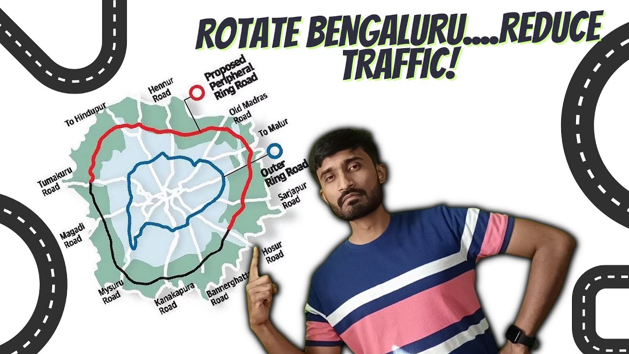 Peripheral Ring Road Bangalore Linking-Mysore Road, Tumkur road, Hosur road.