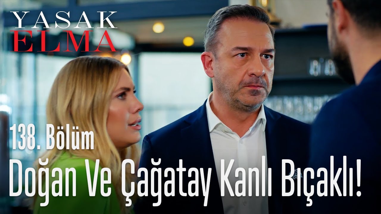Doğan ve Çağatay kanlı bıçaklı! - Yasak Elma 138. Bölüm
