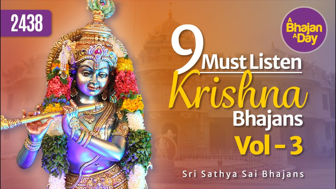 9 Must Listen Krishna Bhajans Vol - 3 | Sri Sathya Sai Bhajans