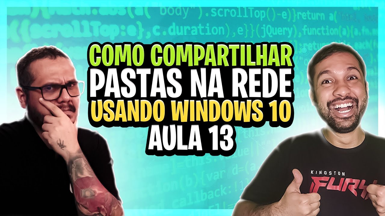 Como compartilhar pastas na rede usando o Windows 10 - Aula 13