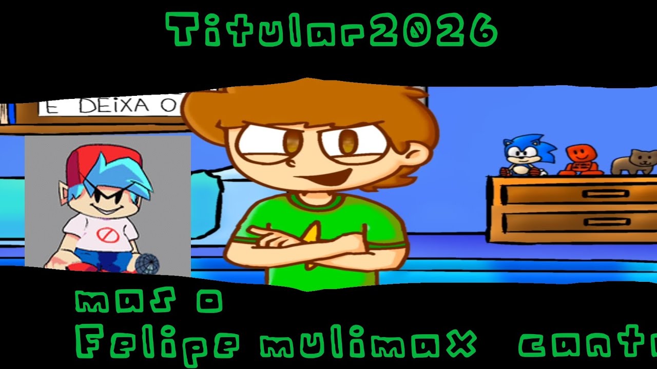 Titular 2026 mas o Felipe mulimax canta