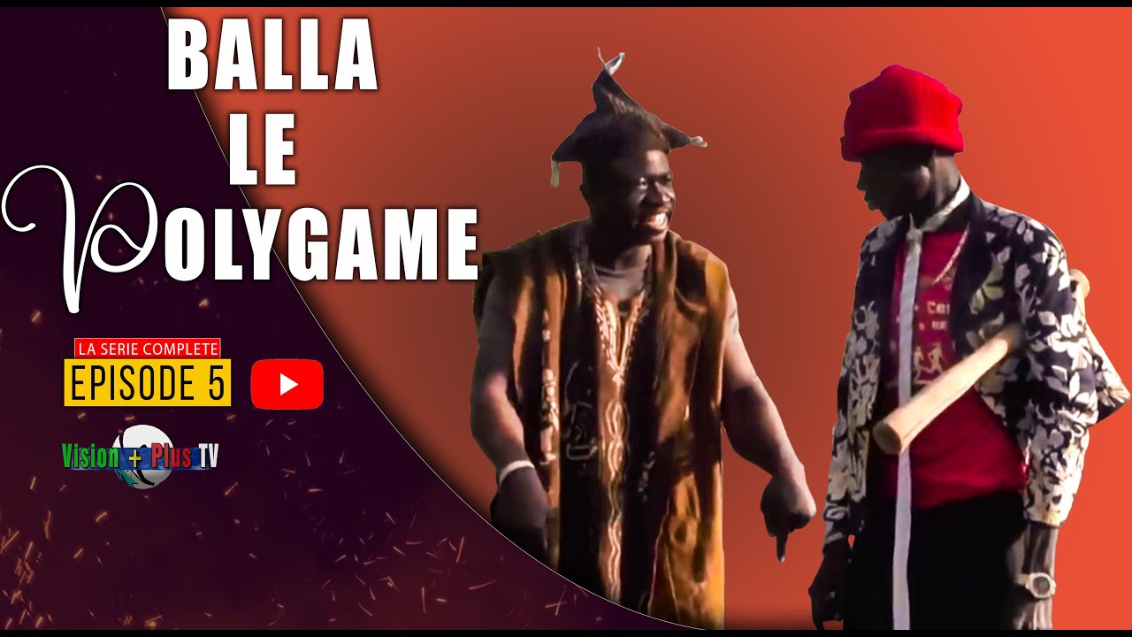 Balla le Polygame-La s&eacute;rie compl&egrave;te-5&egrave;me Episode