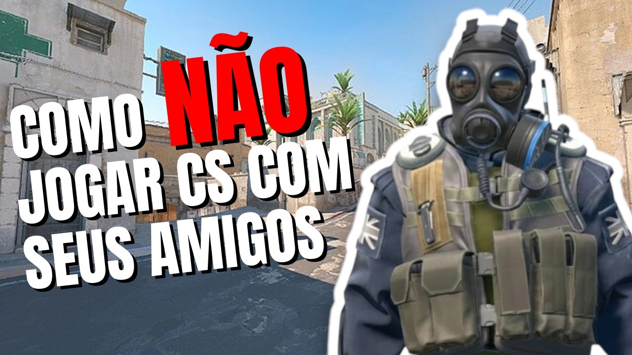 COMO NÃO JOGAR CS PELA PRIMEIRA VEZ COM 5 NEANDERTAIS