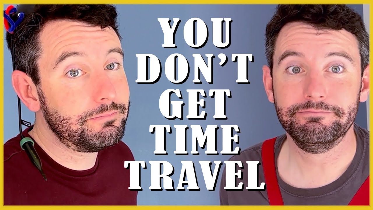 You Don't Get Time Travel