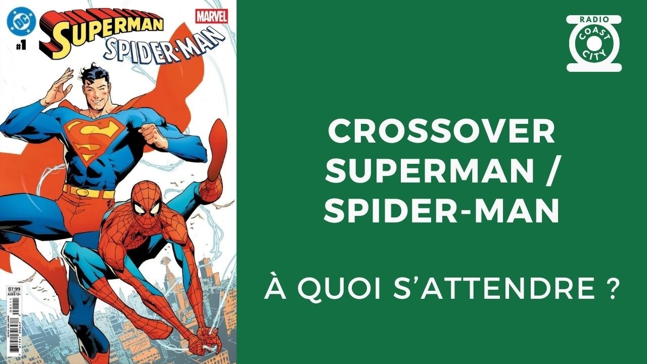 Crossover Superman / Spider-Man : À quoi s’attendre ?
