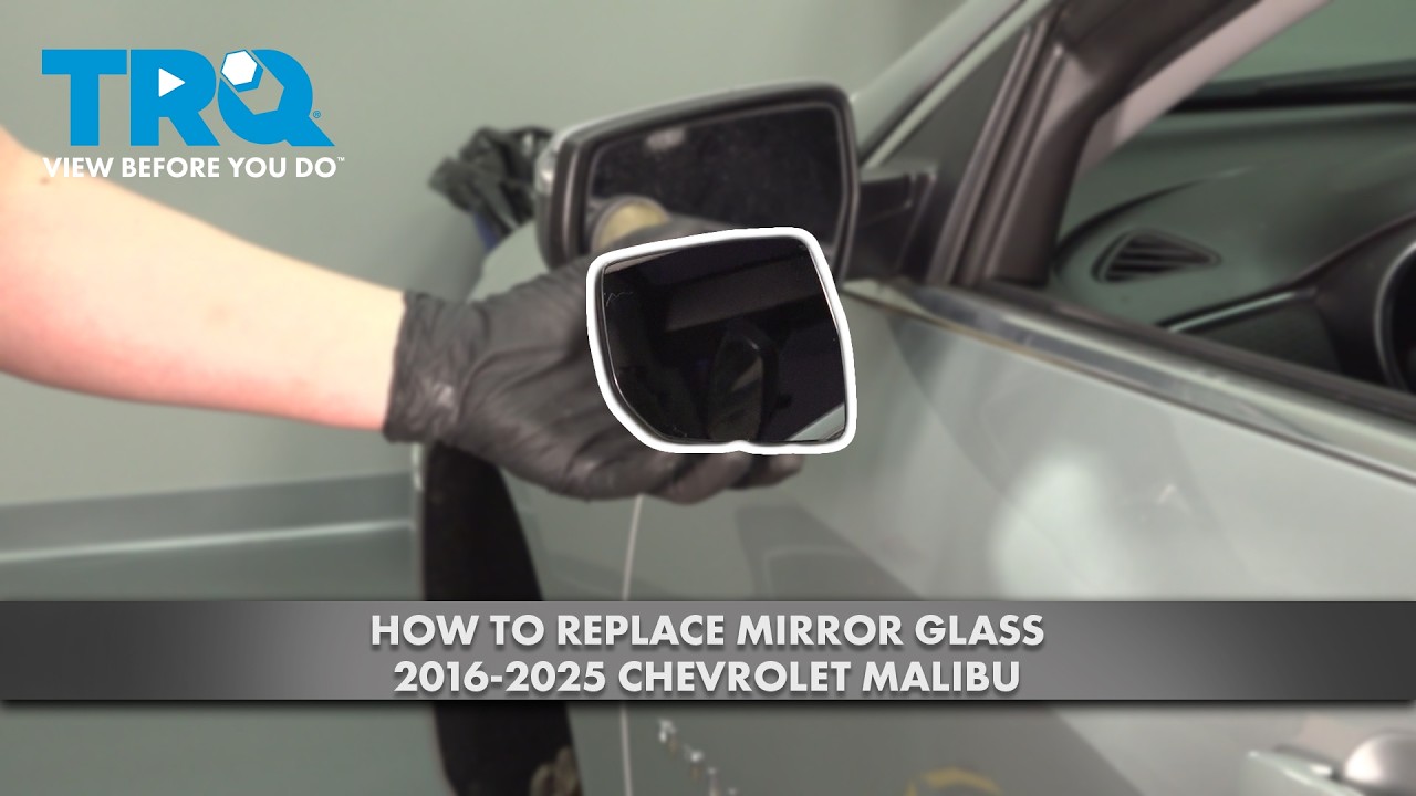 How to Replace Mirror Glass 2016-2025 Chevrolet Malibu