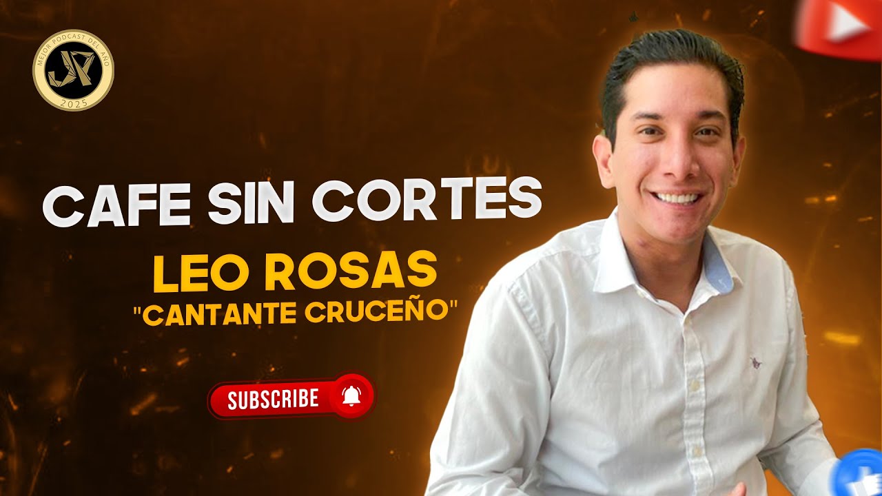 Entrevista a Leo Rosas - Café sin Cortes.
