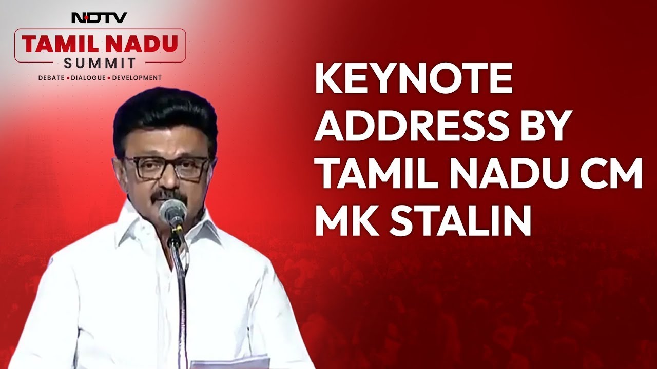 MK Stalin Speech Today | MK Stalin Speech In Tamil | Keynote Address At NDTV's Tamil Nadu Summit