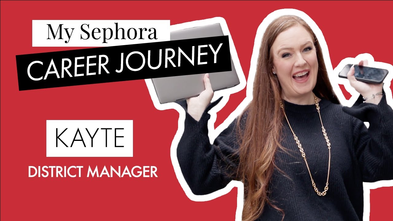 My Sephora Career Journey | Kayte, District Manager