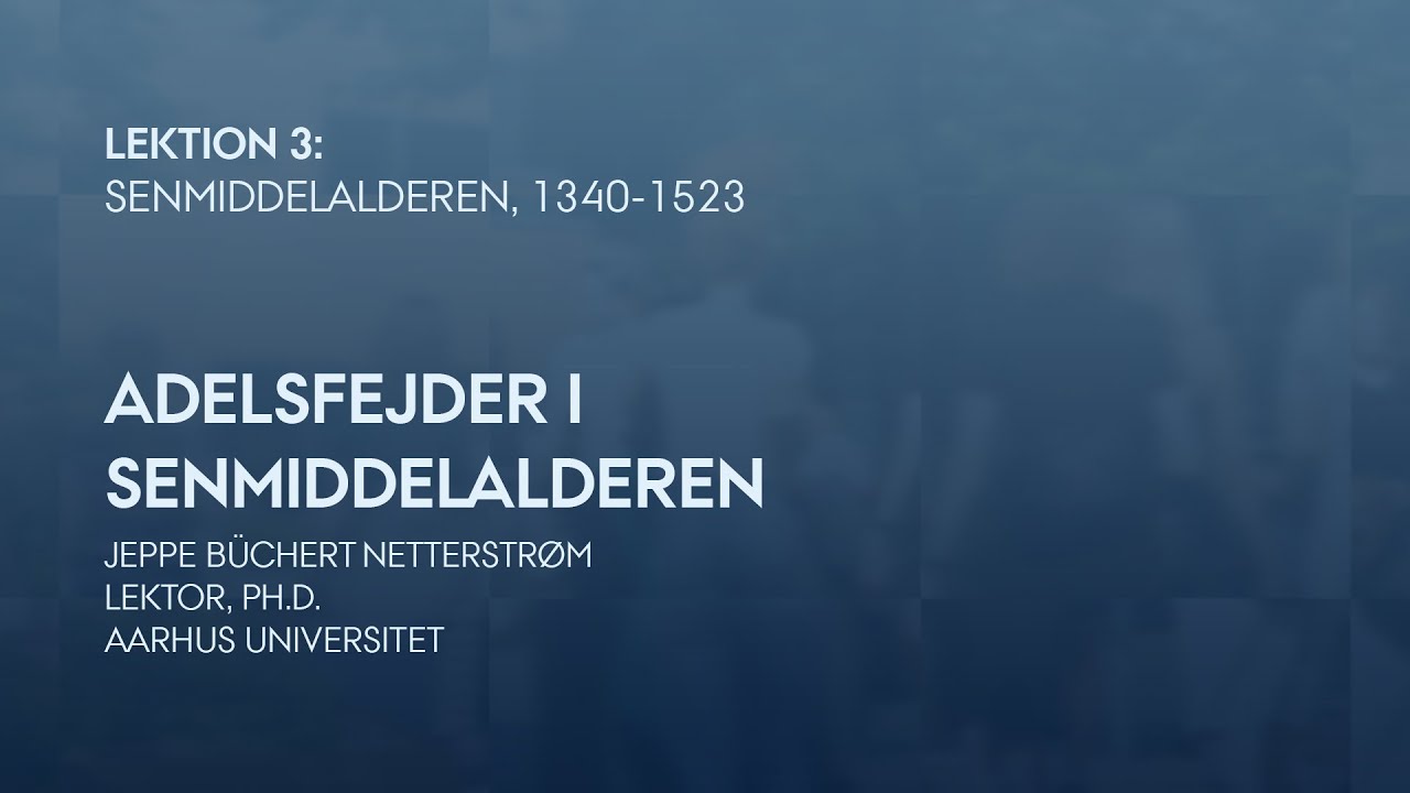 Lektion 3: Adelsfejder senmiddelalderen