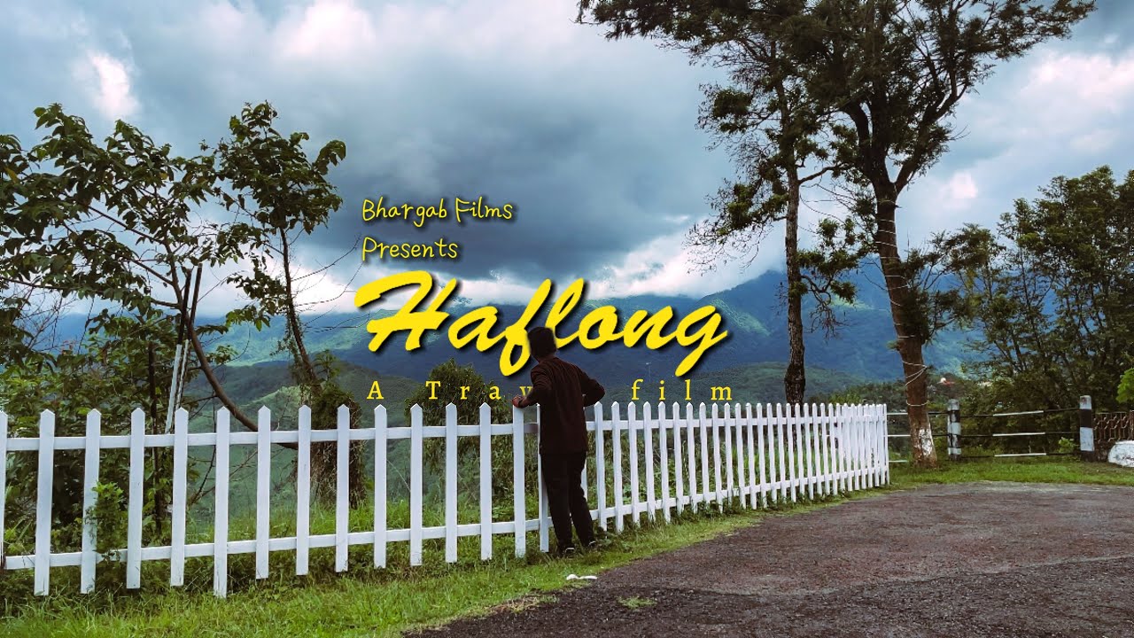 A Story I Didn&rsquo;t Plan to Tell &ndash; Haflong Travel Film | Bhargab Barman