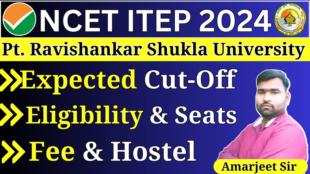NCET ITEP Pt. Ravishankar Shukla University Complete Information | NCET | NCET Counselling 2024 |