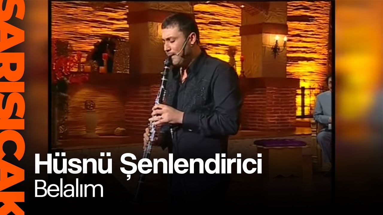 Hüsnü Şenlendirici -  Belalım (Sarı Sıcak)