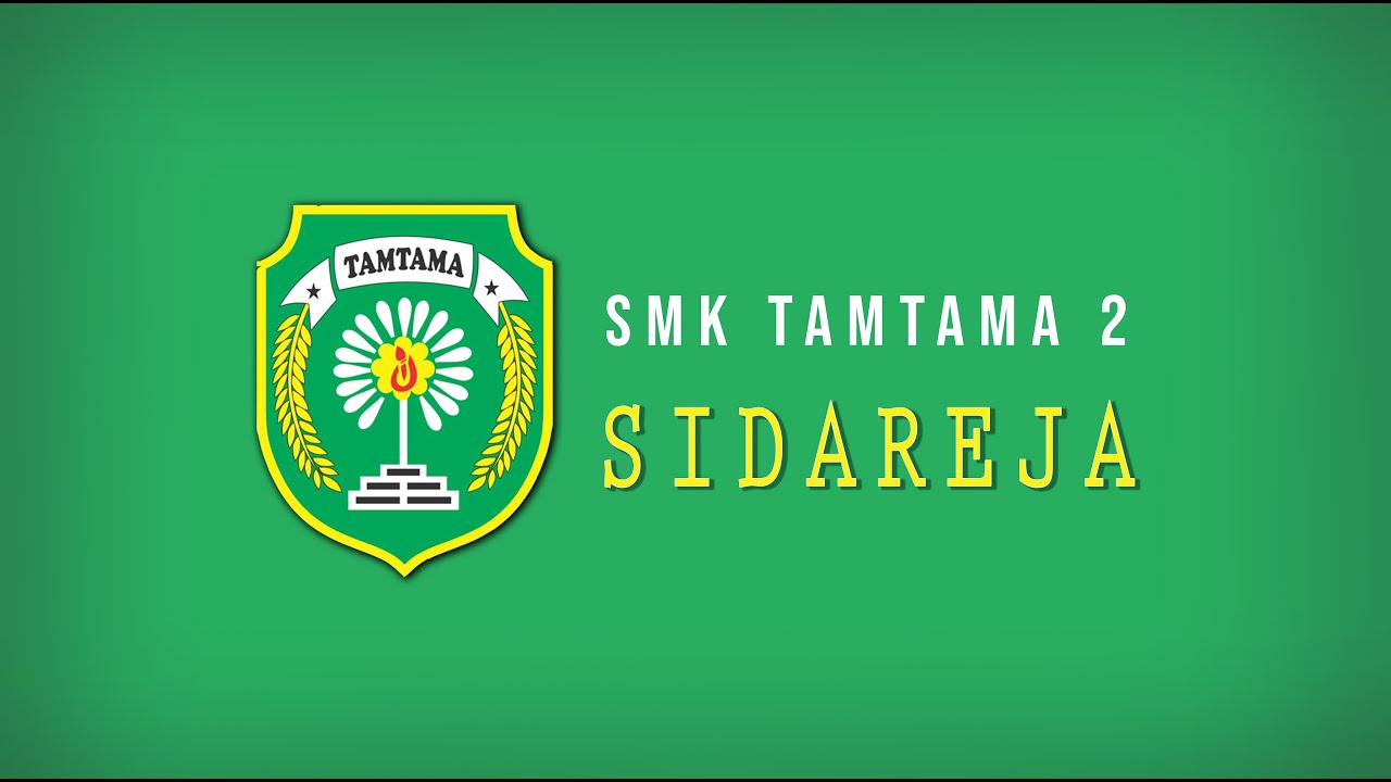 VIDEO PROFIL SMK TAMTAMA 2 SIDAREJA