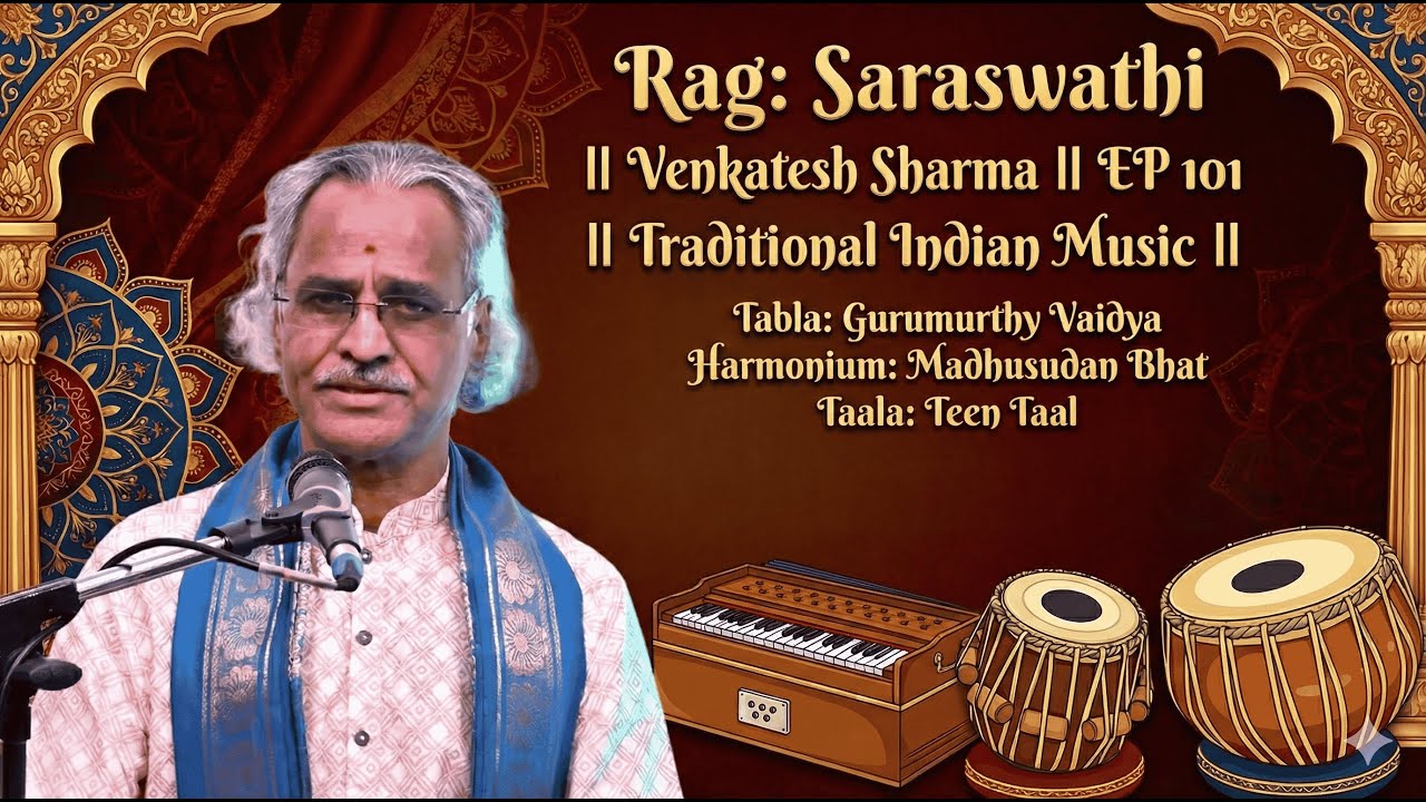 Rag: Saraswathi II Venkatesh Sharma II EP 101 II Traditional Indian Music II