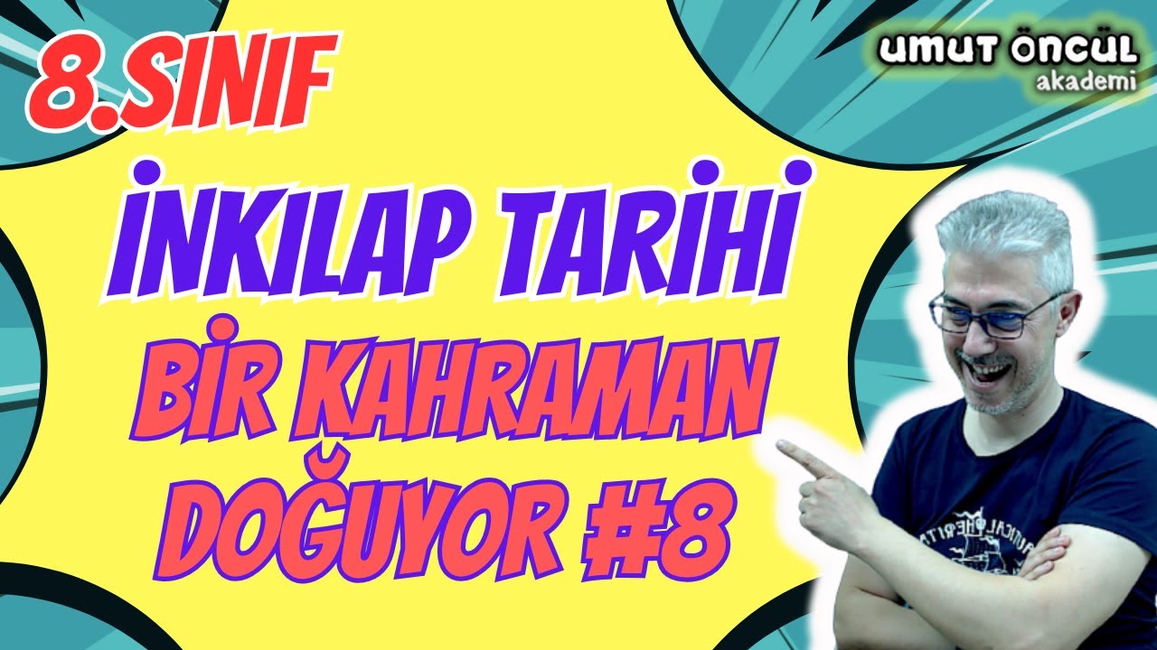 İnkılap Tarihi | 8.Sınıf | 1.Ünite | Bir Kahraman Doğuyor #8