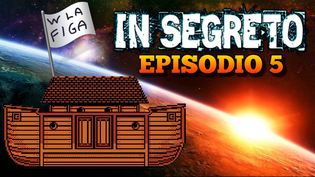 [INSEGRETO - EP.05] - Le arche della salvezza!