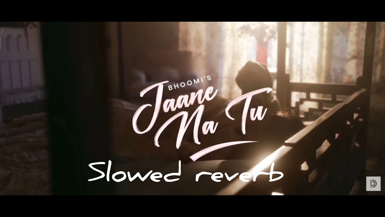 Jaane na tu (slowed reverb version) #subscribe for more 