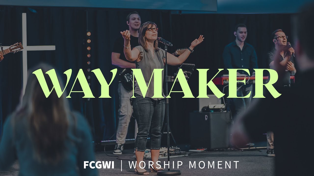 Way Maker | Worship Moment | FCGWI