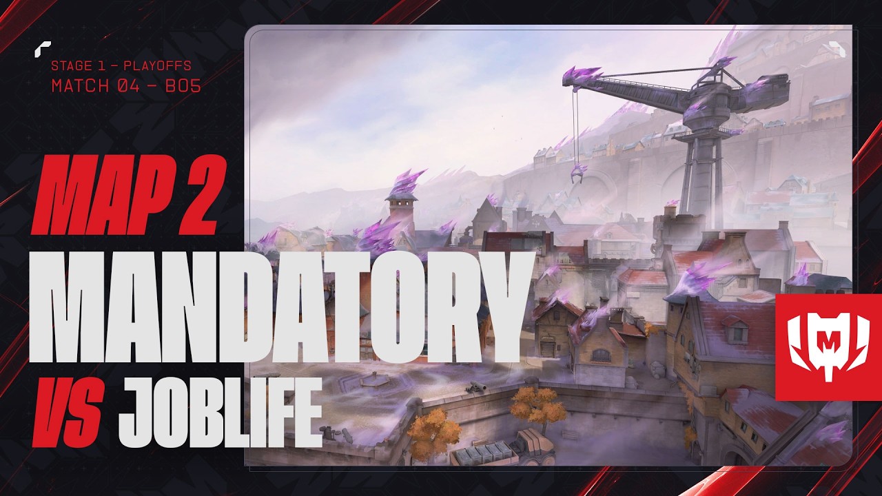MANDATORY vs JOBLIFE - Grand Final Playoffs Stage 1 - Partie 2