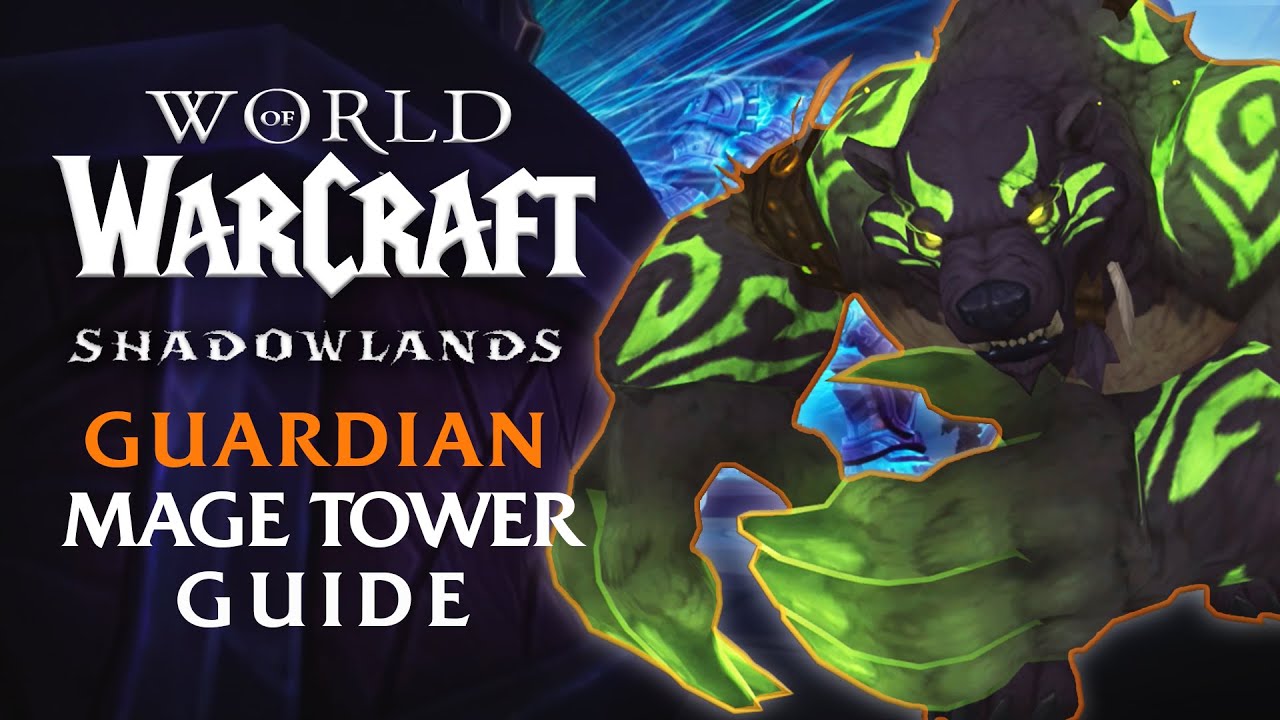 The Ultimate Guardian Druid Mage Tower Guide - TIPS/GEARING/MACROS/WALKTHROUGH