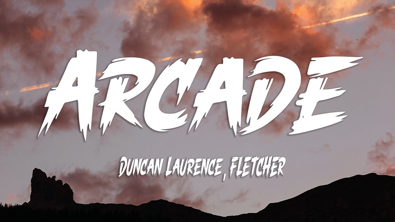 Duncan Laurence - Arcade (Lyrics) ft. FLETCHER