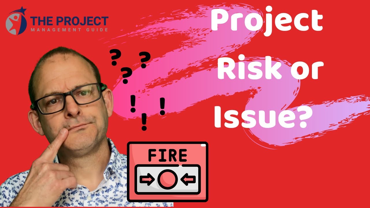 Whats The Difference Between A Project Issue And Risk? The Project Management Guide