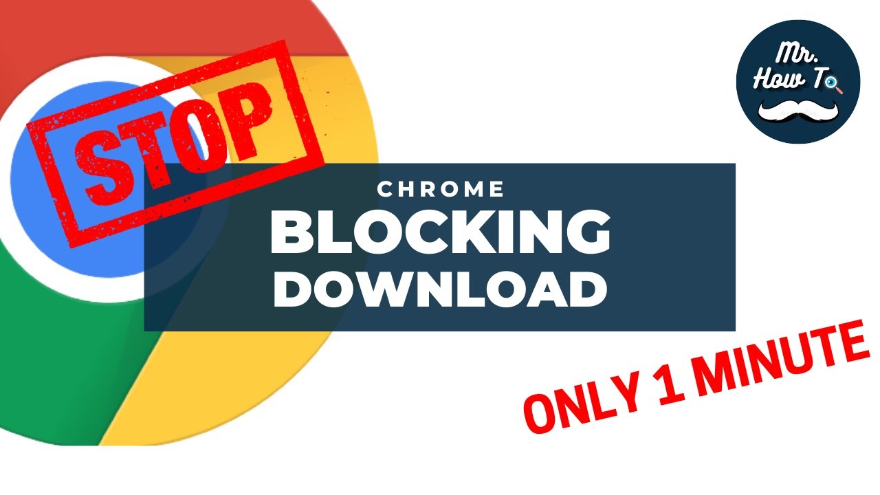 How to Stop Google Chrome From Blocking Downloads in 1 Minute