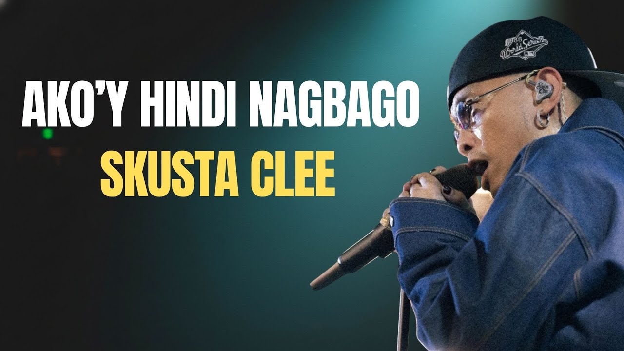 Skusta Clee - Ako'y Hindi Nagbago | 2026